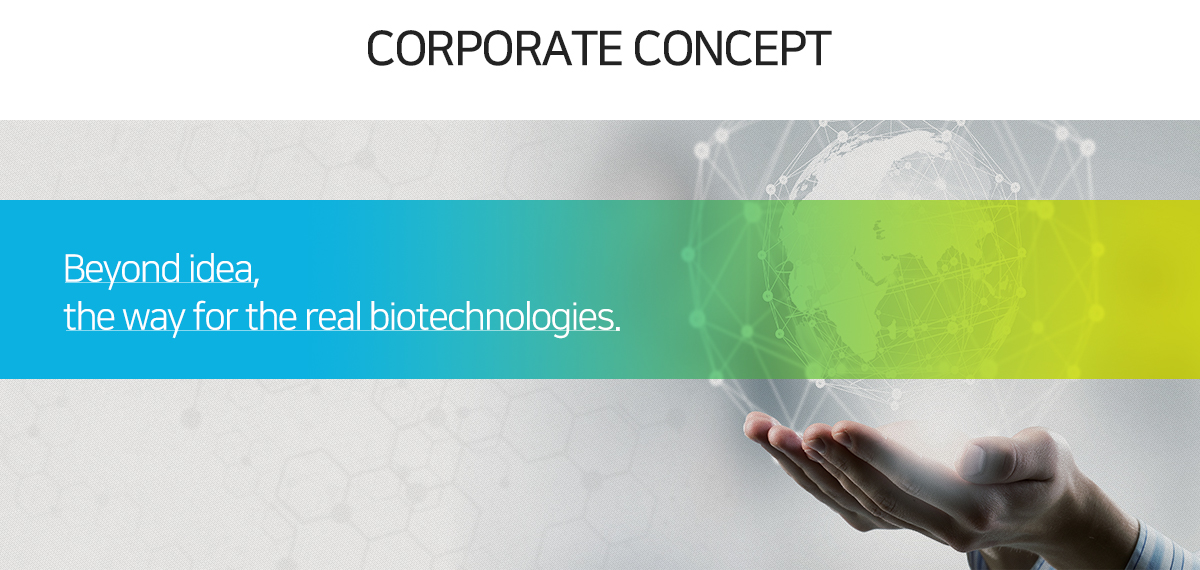 Beyond idea, the way for the real biotechnologies.